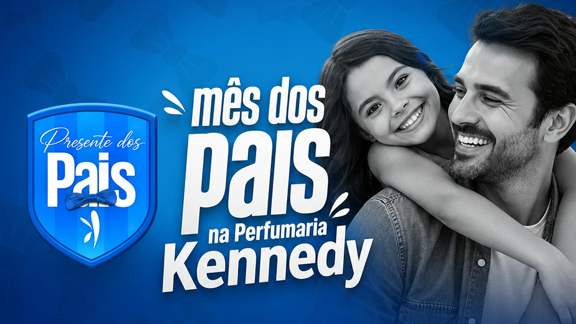Mês dos Pais na Perfumaria Kennedy